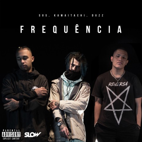 Frequência ft. Sos, Kamaitachi & Duzz | Boomplay Music