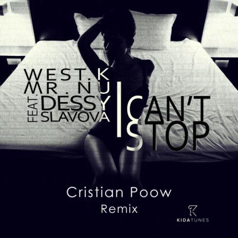 I Can't Stop (Cristian Poow Remix) ft. Mr.Nu & Dessy Slavova