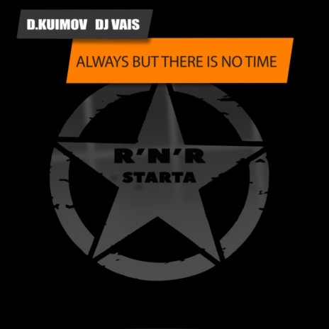 Always But There Is No Time (Original Mix) ft. DJ Vais