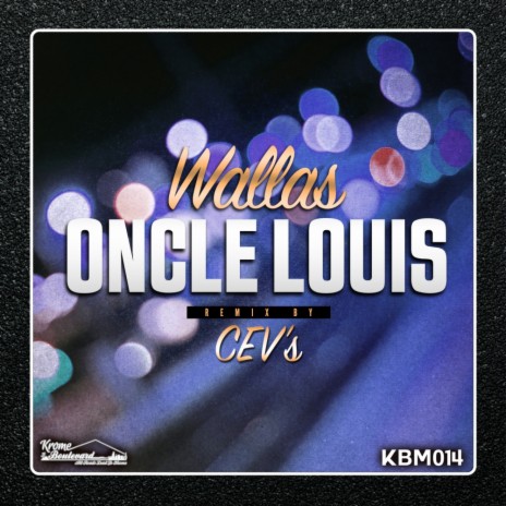 Oncle Louie (CEV's Remix) | Boomplay Music