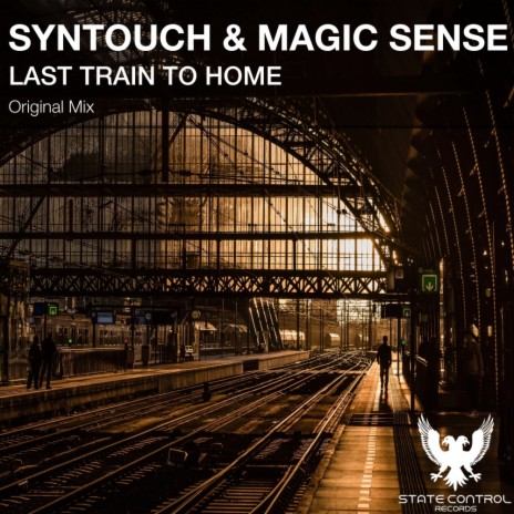 Last Train To Home (Original Mix) ft. Magic Sense | Boomplay Music