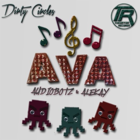 Dirty Circles (Original Mix) ft. AudioBotz (FL) & Alekay