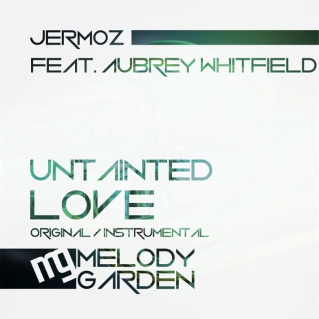 Untainted Love (Original Mix) ft. Aubrey Whitfield | Boomplay Music