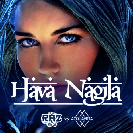 Hava Nagila (Original Mix) ft. Acquavitta | Boomplay Music