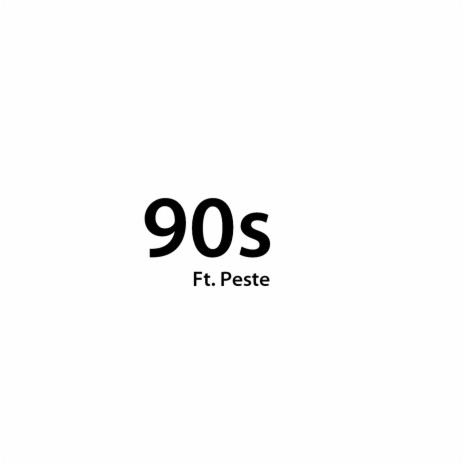 90S ft. Peste | Boomplay Music