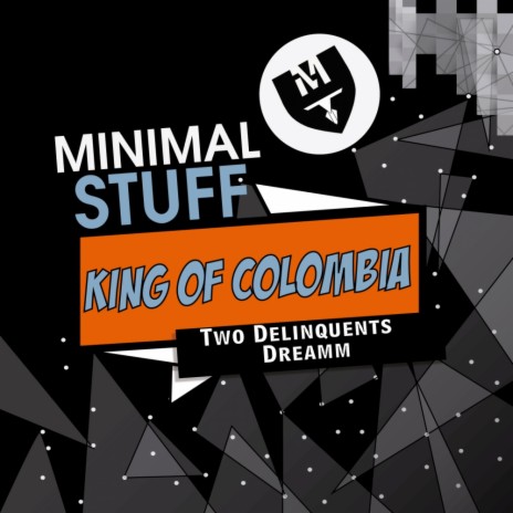 King of Colombia (Original Mix) ft. Dreamm | Boomplay Music