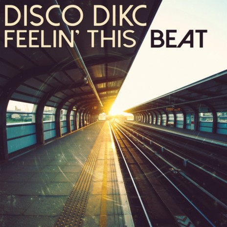 Feelin' This Beat (Original Mix)