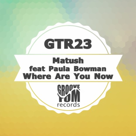 Where Are You Now (Original Mix) ft. Paula Bowman