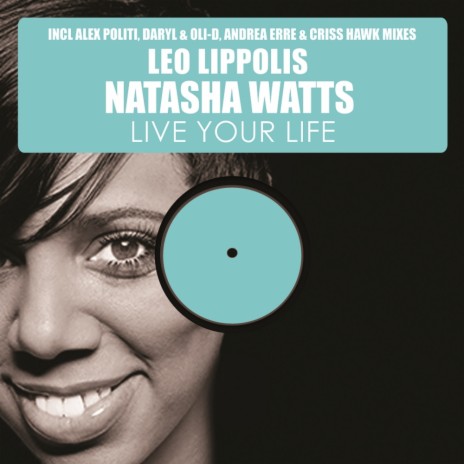 Live Your Life, Pt. 2 (Andrea Erre & Criss Hawk Instrumental Mix) ft. Natasha Watts