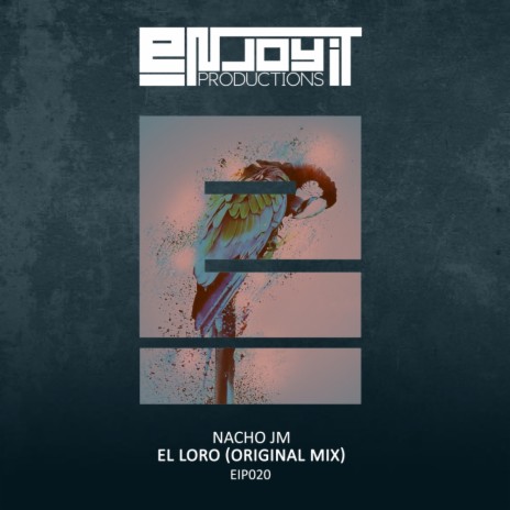 El Loro (Original Mix) | Boomplay Music