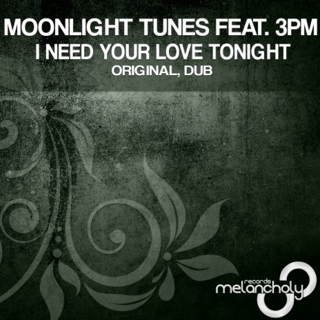I Need Your Love Tonight (Dub Mix) ft. 3PM | Boomplay Music