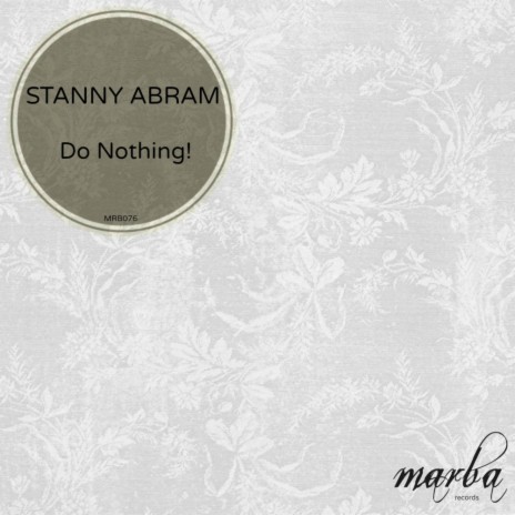 Do Nothing! (Original Mix) | Boomplay Music