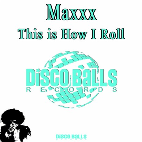 This Is How I Roll (Original Mix)