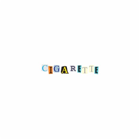 Cigarette | Boomplay Music