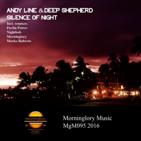 Silence of Night (Morninglory Remix) ft. Deep Shepherd | Boomplay Music
