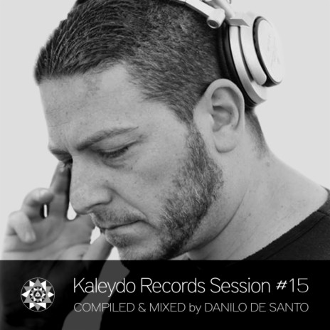 Kaleydo Records Session #15 (Continuous Dj Mix)