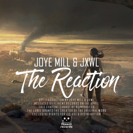 The Reaction (Original Mix) ft. JXWL