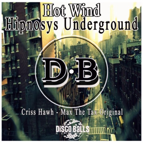 Hipnosys Underground (Criss Hawh Max The Tax Mix) | Boomplay Music