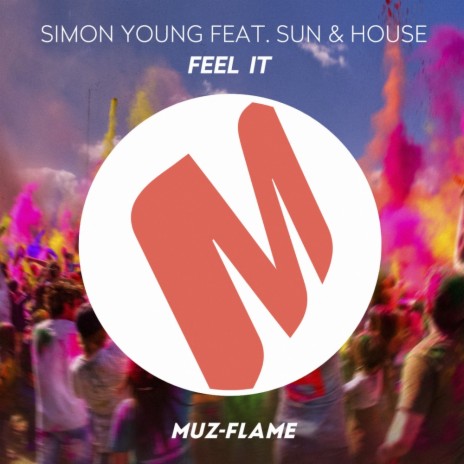 Feel It (Original Mix) ft. Sun & House | Boomplay Music
