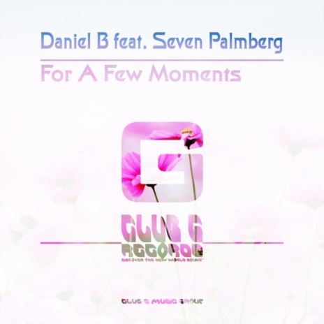 For A Few Moments (Daniel B & Seven Palmberg Sunset Radio Mix) ft. Seven Palmberg