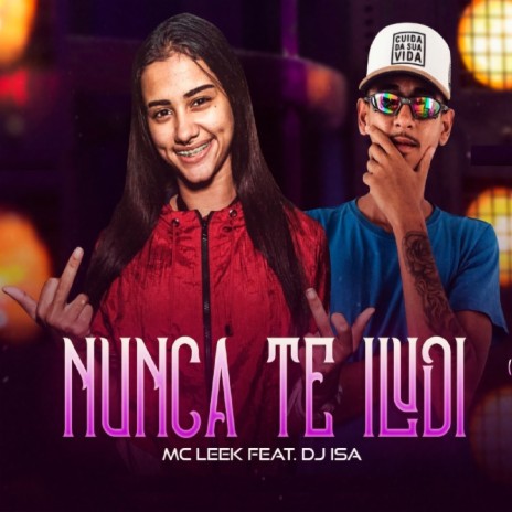 Nunca Te Iludi ft. DJ Isa | Boomplay Music