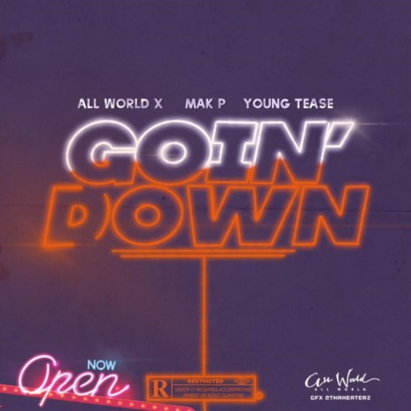 Goin' Down ft. Mak P & Young Tease | Boomplay Music