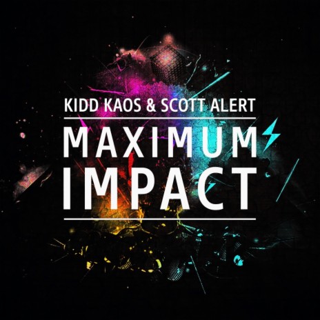 Maximum Impact (Original Mix) ft. Scott Alert