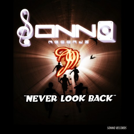 Never Look Back (Original Mix) | Boomplay Music