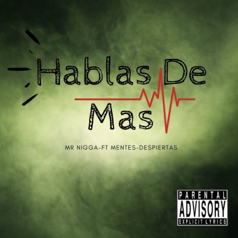 Hablas de Mas ft. Mentes Despiertas | Boomplay Music