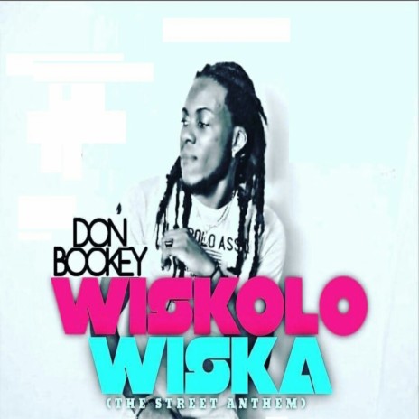 Wiskolo Wiska (The Street Anthem) | Boomplay Music