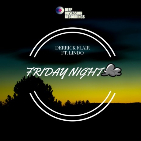 Friday Night (Original Mix) ft. Lindo