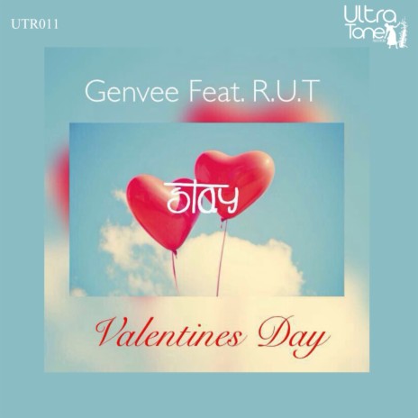 Stay (Valentines Day) (Original Mix) ft. R.U.T