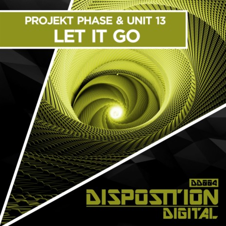 Let It Go (Original Mix) ft. Unit 13 | Boomplay Music