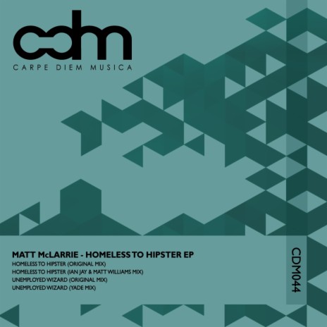 Homeless To Hipster (Ian Jay & Matt Williams Mix)