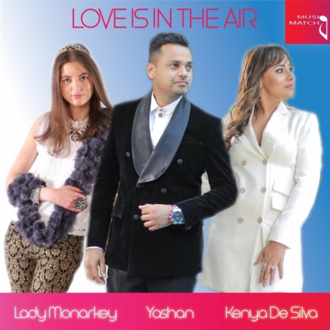 Love Is in the Air ft. Lady Monarkey & Kenya De Silva | Boomplay Music