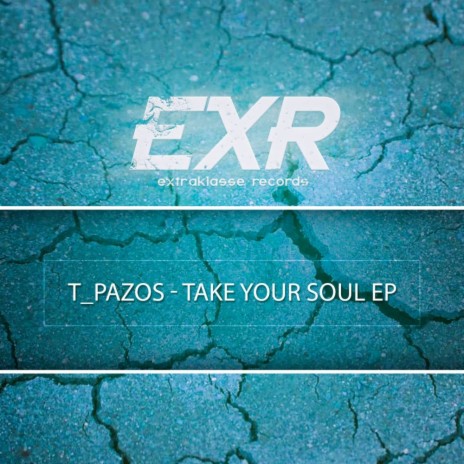 Take Your Soul (Original Mix)