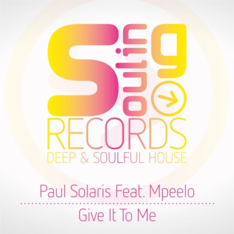 Give It To Me (Original Mix) ft. Mpeelo