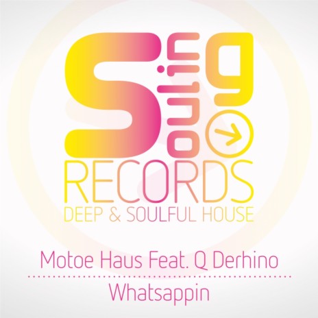 Whatsappin (Original Mix) ft. Q Derhino