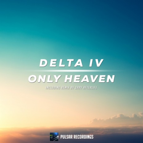 Only Heaven (Original Mix)