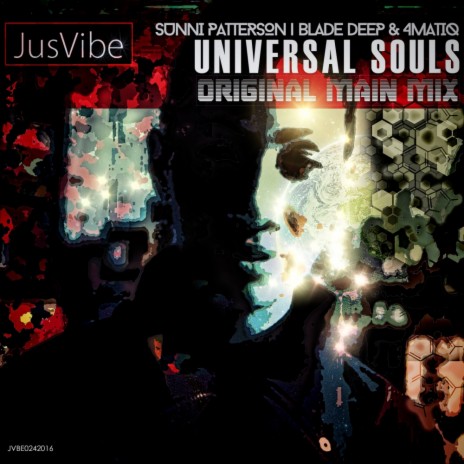 Universal Souls (Original Mix) ft. Blade Deep & 4matiq | Boomplay Music