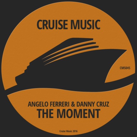 The Moment (Original Mix) ft. Danny Cruz