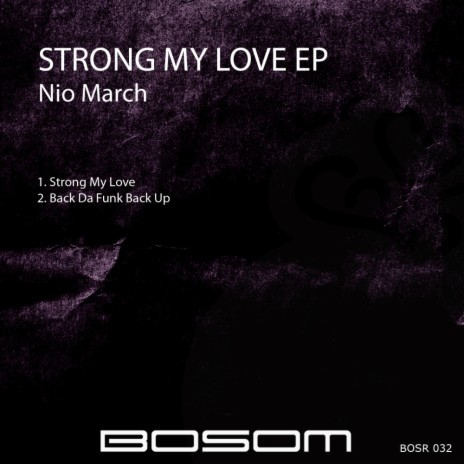 Strong My Love (Original Mix)