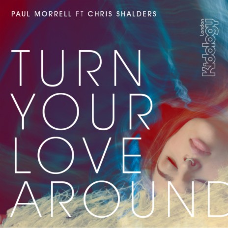 Turn Your Love Around (Mark Wilkinson Remix) ft. Chris Shalders