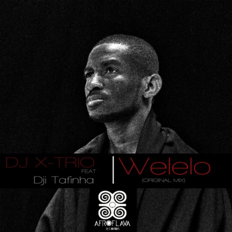 Welelo (Original Mix) ft. Dji Tafinha | Boomplay Music