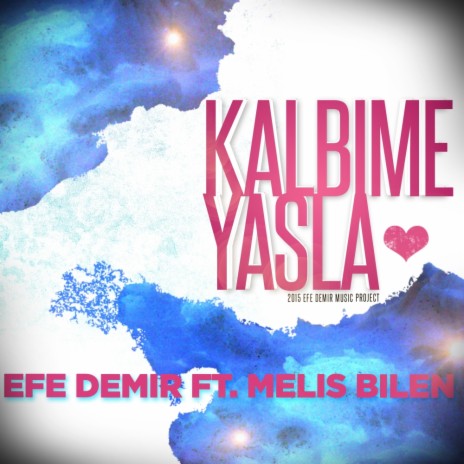 Kalbime Yasla (Original Mix) ft. Melis Bilen | Boomplay Music