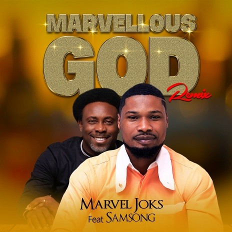 Marvellous God Remix feat. Samsong | Boomplay Music