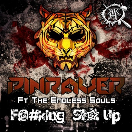 F@#king Sh!t Up (Original Mix) ft. The Endless Souls