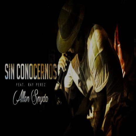 Sin Conocernos ft. Ray Perez | Boomplay Music