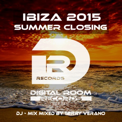 Ibiza 2015 Summer Closing DJ-Mix (Original Mix)