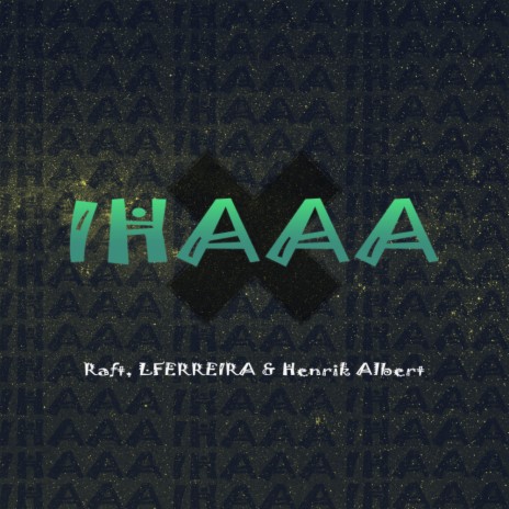 Ihaaa (Radio Edit) ft. LFERREIRA & Henrik Albert | Boomplay Music